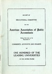 Report of Educational Committee of the American Association of Public Accountants Giving Information of the Department of Commerce, Accounts and Finance of One Hundred of the Leading Universities in the United States