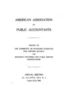 Report of the Committee on Standard Schedules for Uniform Reports upon Municipal Industries and Public Service Corporations by American Association of Public Accountants. Committee on Standard Schedules for Uniform Reports upon Municipal Industries and Public Service Corporations