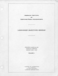Long-Range Objectives Seminar, Stouffer's Louisville Inn, Louisville, Kentucky, January 6 and 7, 1966, Volume I by American Institute of Certified Public Accountants. Long Range Objectives Committee