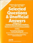 Uniform CPA examination, May 1989-May 1993. Selected questions and unofficial answers indexed to content specification outline;  Selected questions and unofficial answers