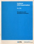 Uniform CPA examination. Questions and unofficial answers, 1988 May by American Institute of Certified Public Accountants. Board of Examiners