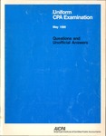 Uniform CPA examination. Questions and unofficial answers, 1990 May by American Institute of Certified Public Accountants. Board of Examiners