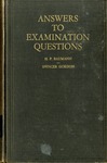 Unofficial answers to the examination questions, May 1939 to November 1941 by H. P. Baumann and Spencer Gordon