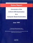 Conversion of the uniform CPA examination to a computer-based examination Status report (American Institute of Certified Public Accountants) by American Institute of Certified Public Accountants. Board of Examiners