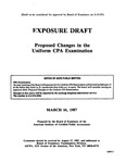 Proposed changes in the Uniform CPA examination; Exposure draft (American Institute of Certified Public Accountants), 1987, March 16 by American Institute of Certified Public Accountants. Board of Examiners