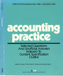 Accounting Practice: selected questions and unofficial answers indexed to content specification outline, Uniform CPA Examination/May 1980-November 1984