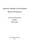 Circular of Information - Syllabus - Bibliography by American Institute of Accountants. Board of Examiners