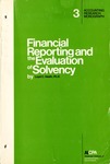 Financial reporting and the evaluation of solvency; Accounting research monograph 3