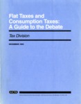 Flat taxes and consumption taxes : a guide to the debate;