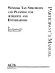 Winning tax strategies and planning for athletes and entertainers: Participants's manual;