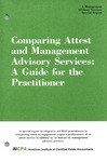 Comparing attest and management advisory services : a guide for the practitioner; Management advisory services special report