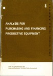 Analysis for purchasing and financing productive equipment: staff study.; Management Services technical study, no. 4 by James S. Hekimian, Henry De Vos, and American Institute of Certified Public Accountants