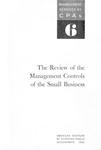 Review of the management control of the small business; Management services by CPAs, 6 by American Institute of Certified Public Accountants
