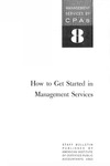 How to get started in management services; Management services by CPAs, 8 by American Institute of Certified Public Accountants