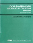 Local governmental audit and accounting manual, as of March 1, 1990 : a nonauthoritative practice aid