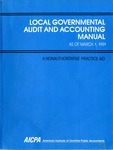 Local governmental audit and accounting manual, as of March 1, 1991: a nonauthoritative practice aid