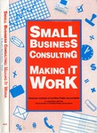Small business consulting : making it work by William L. Reeb, Stephen L. Winters, and Stanley E. Winters