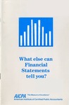 What else can financial statements tell you? by American Institute of Certified Public Accountants;