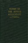 Duties of the senior accountant by F W. Thornton and A. P. Richardson