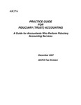 Practice guide for fiduciary (trust) accounting: A Guide for accountants who perform fiduciary Accounting Services