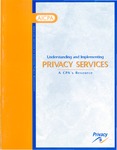 Understanding and implementing privacy services : a CPA's resource by American Institute of Certified Public Accountants