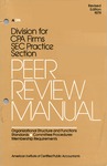 Peer review manual: organizational structure and functions, standards committee procedures, membership requirements, revised edition 1979