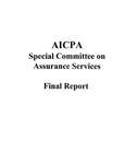 Final report by American Institute of Certified Public Accountants. Special Committee on Assurance Services