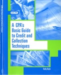 CPA's basic guide to credit and collection techniques by Kathy Boyle