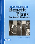CPA's guide to benefit plans for small business by James R. Hamill