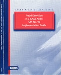 Fraud detection in a GAAS audit : SAS no. 99 implementation guide