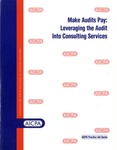 Make audits pay : leveraging the audit into consulting services