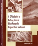 CPA's guide to getting started with nonprofit organization tax issues by Robert R. Lyons