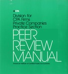 Peer review manual : instructions and checklists by American Institute of Certified Public Accountants. Private Companies Practice Section