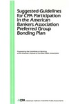Suggested guidelines for CPA participation in the American Bankers Association preferred group bonding pla by American Institute of Certified Public Accountants. Banking Committee