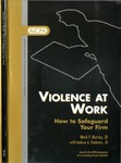 Violence at work : how to safeguard your firm by Mark F. Murray and Andrew A. Chakeres