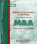 Mergers and acquisitions of CPA firms : a guide to practice valuation