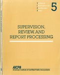 Supervision, review, and report processing; Technical information for practitioners series, 5