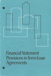 Financial statement provisions in term-loan agreements by National Conference of Bankers and Certified Public Accountants, American Bankers Association. Credit Policy Committee, and American Institute of Certified Public Accountants. Committee on Relations With Bankers and Other Credit Executives