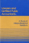 Lawyers and certified public accountants : a study of interprofessional relations