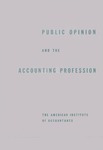 Public Opinion and the Accounting Profession by American Institute of Accountants