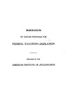 Memorandum on Certain Proposals for Federal Taxation Legislation