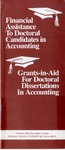 Financial Assistance to Doctoral Candidates in Accounting; Grants-in-Aid for Doctoral Dissertations in Accounting