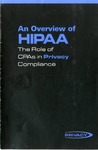 Overview of HIPAA, the Role of CPAs in Privacy Compliance by American Institute of Certified Public Accountants (AICPA)