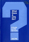 What Does a CPA Do?  A Guide to CPA Services (revised edition)