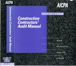Construction Contractors' Audit Manual, Volume 1, AICPA Integrated Practice System by George Marthinuss, Larry L. Perry, and Martin S. Safran