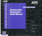 Construction Contractors' Audit Manual, Volume 2, AICPA Integrated Practice System by George Marthinuss, Larry L. Perry, and Martin S. Safran