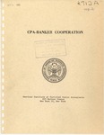 CPA-Banker Cooperation: A Manual of Suggested Activities for State CPA Societies and Chapters to Promote Cooperation with Bankers by American Institute of Certified Public Accountants (AICPA)