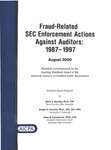 Fraud-Related SEC Enforcement Actions Against Auditors: 1987-1997, August 2000 by Mark S. Beasley, Joseph V. Carcello, and Dana R. Hermanson