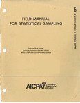 Auditor's Approach to Statistical Sampling, Volume 6. Field Manual for Statistical Sampling by American Institute of Certified Public Accountants. Continuing Professional Education Division. Individual Study Program