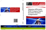 Valuation of privately-held-company equity securities issued as compensation: Accounting & Valuation Guide